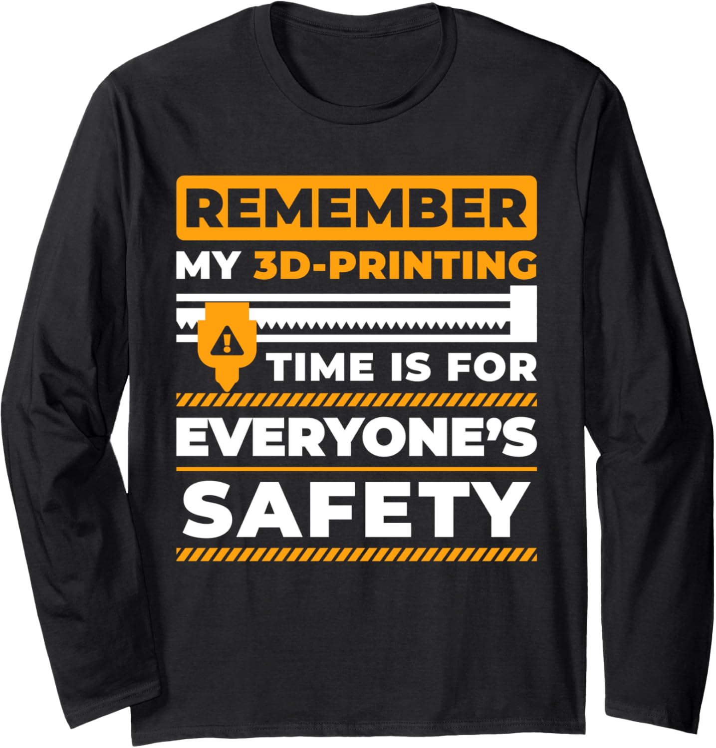 Remember My 3D Printing Time 3D Printer Long Sleeve