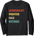 Legendary Printer Has Retired Long Sleeve