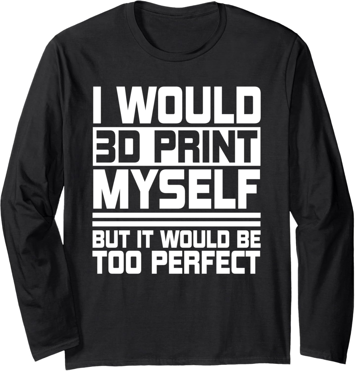 3D Printing Modeling Digital Artist 3D Printer Art Long Sleeve