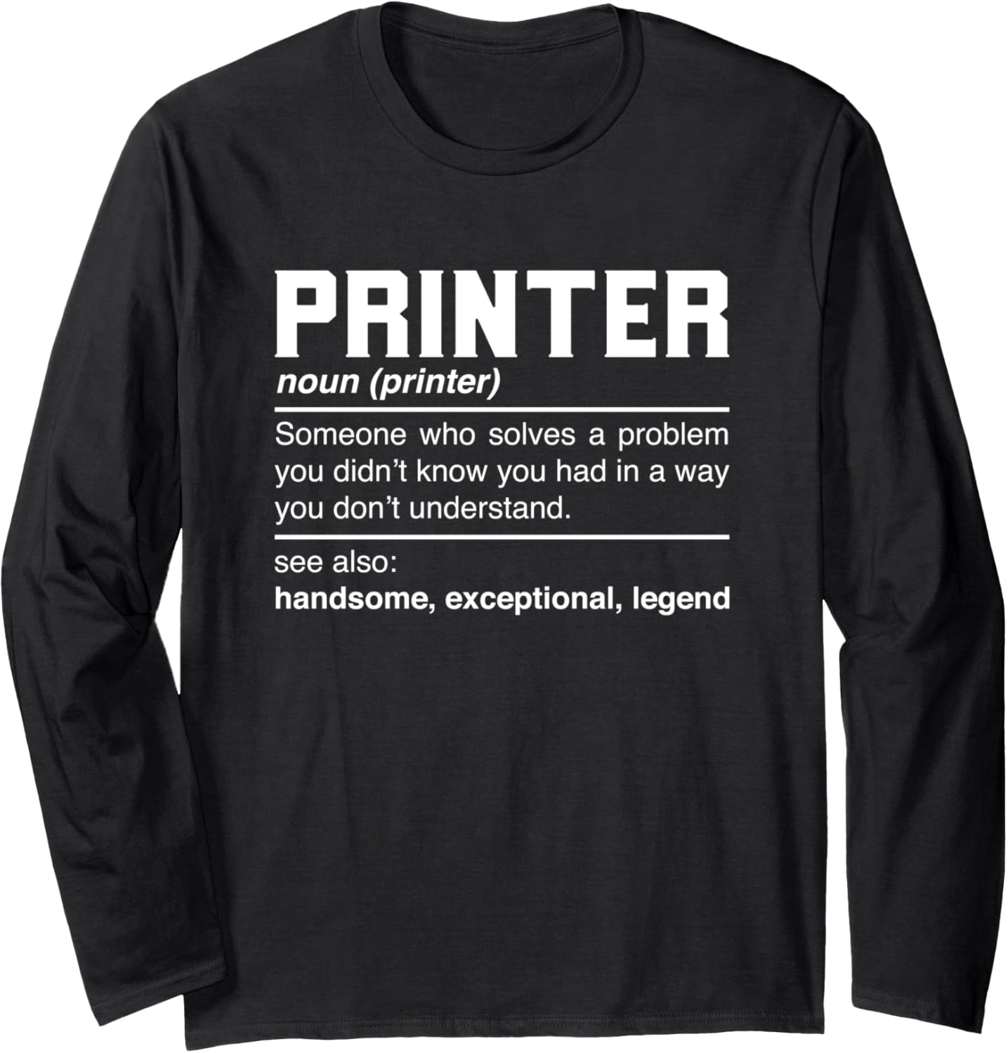 Printer Definition Design Scribe Copyist Compositor Noun Long Sleeve