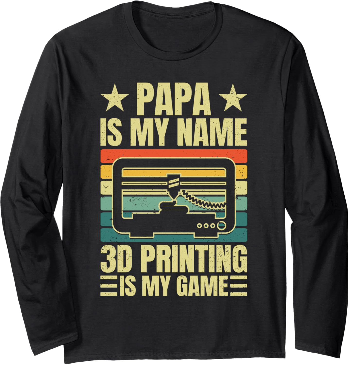 Papa Is My Name 3D Printing Is My Game Dad Fathers Day