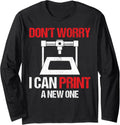 3D Printing Printer Dont Worry I Can Print A New One Long