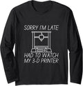 Funny 3D Printer Lovers 3D Printing Printer Long Sleeve