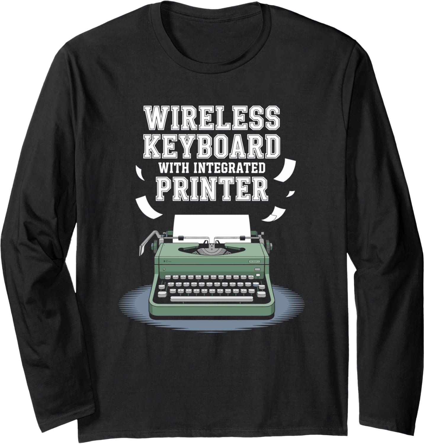 Creative Writing Is My Favorite Typewriter Lover Author Long Sleeve