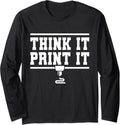 Think It Print It 3D Printing Machine Print 3D Printer Long Sleeve