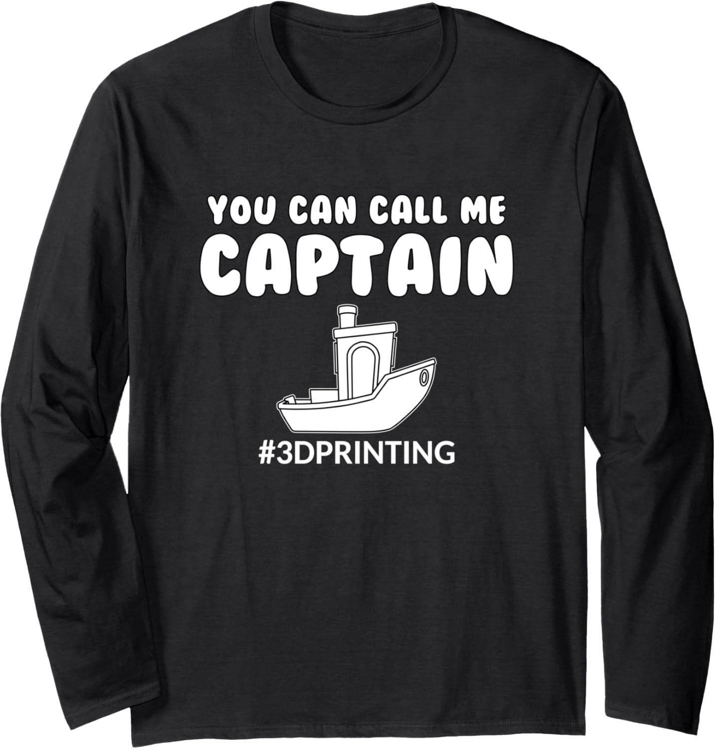 Benchy Captain Funny Humor 3D Printing Enthusiast Long Sleeve