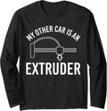 My Other Car Is An Extruder 3D Printer Printing Long Sleeve