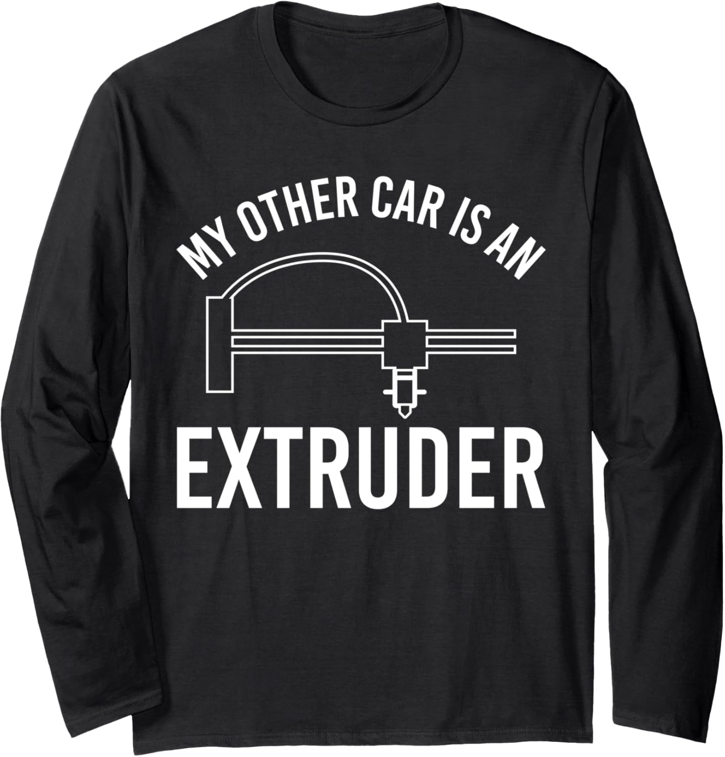 My Other Car Is An Extruder 3D Printer Printing Long Sleeve