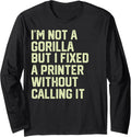 I U2019M Not A Gorilla But I Fixed A Printer U2026 Without
