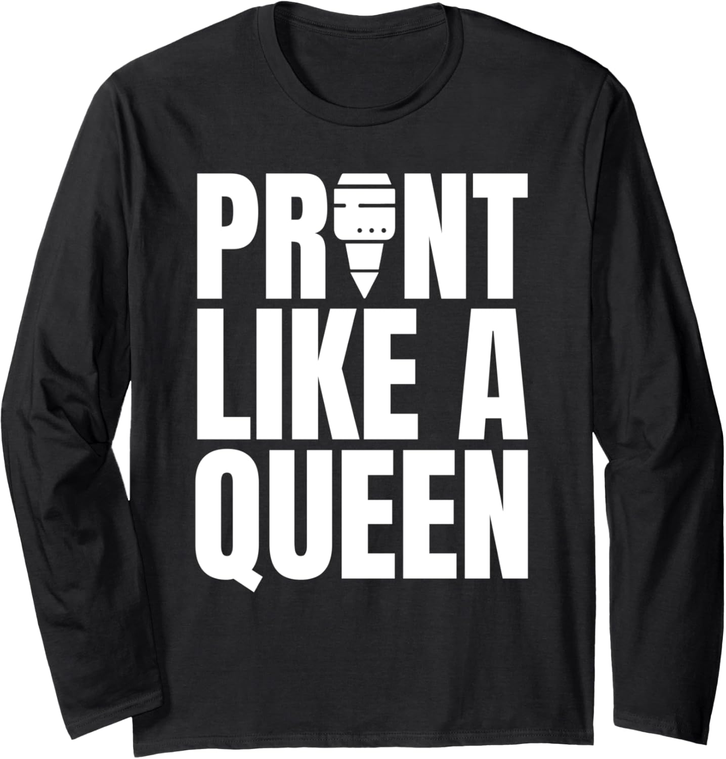 Print Like A Queen 3D Printer Printing Long Sleeve