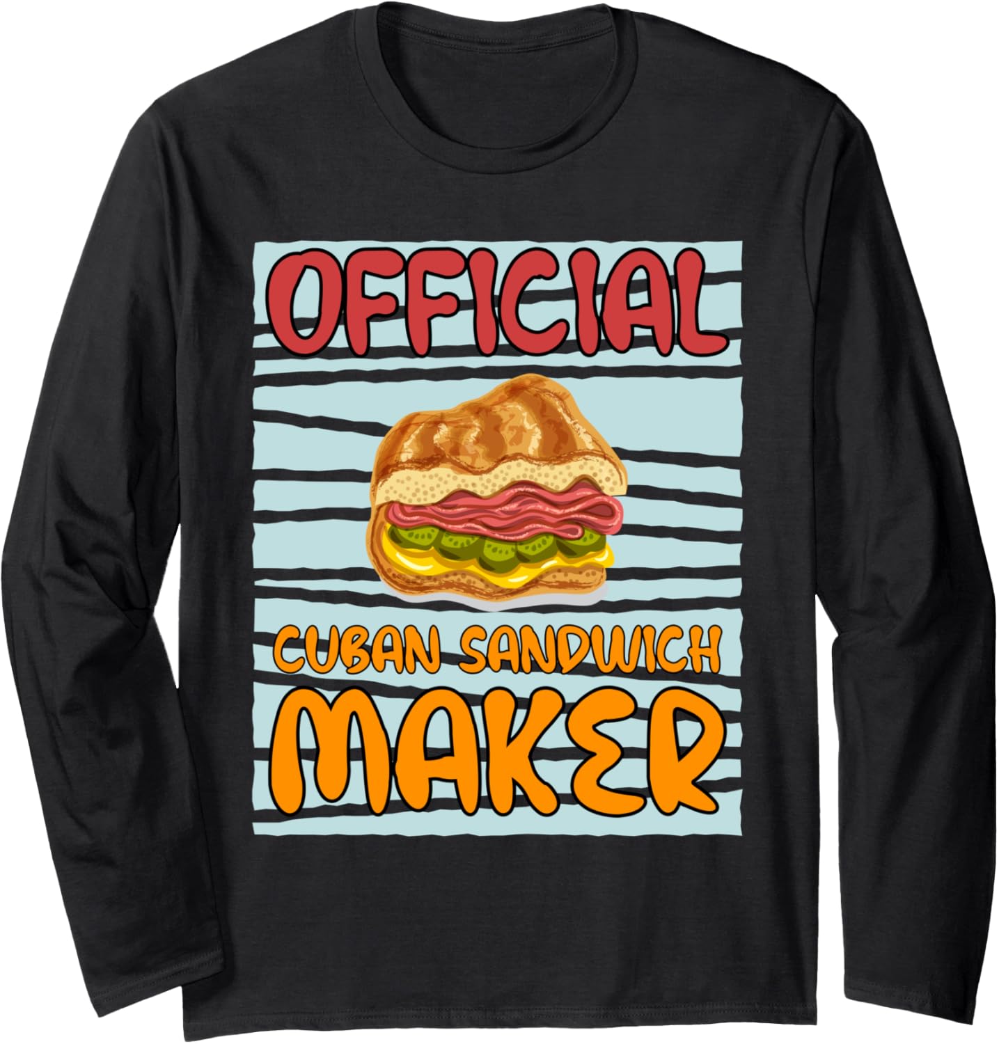 Officially Cuban Sandwich Maker Cooking Chef Long Sleeve