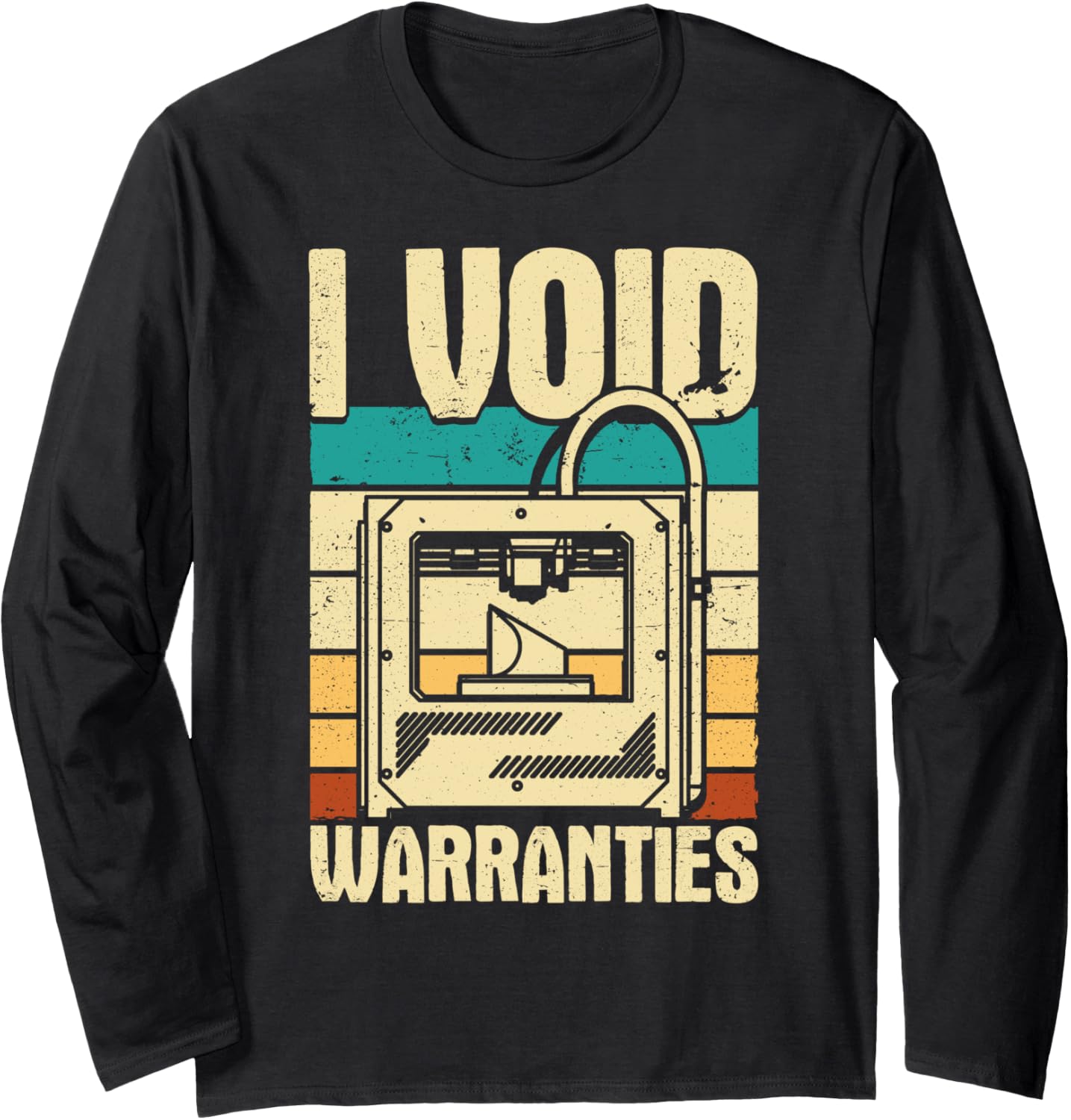 I Void Warranties Retro 3D Printer Printing Funny Long Sleeve