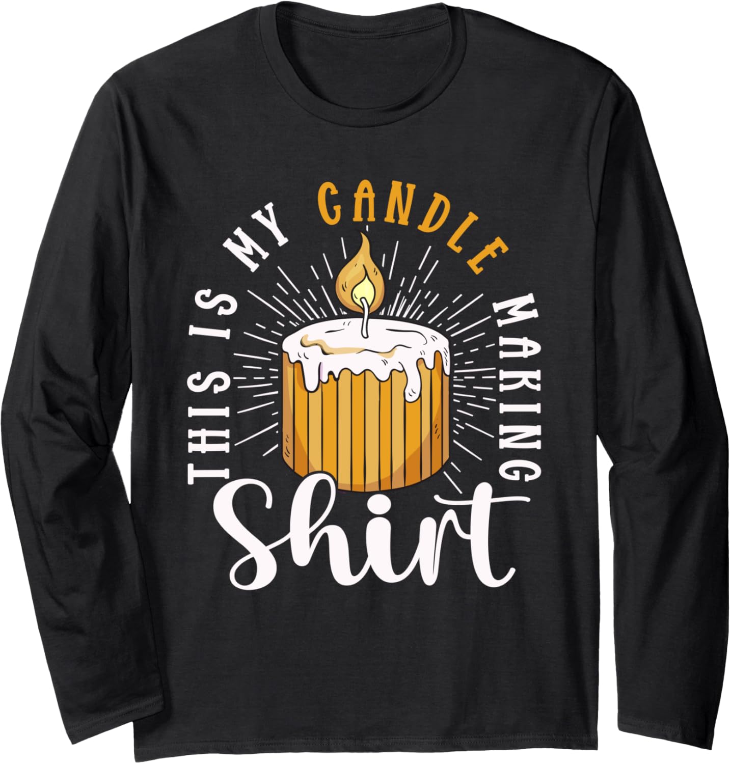 This Is My Candle Making Shirt Candle Wax | Candle Maker Long Sleeve