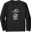 Funny Retro 3D Printer Machine Fun Geek Computer Science It Long Sleeve