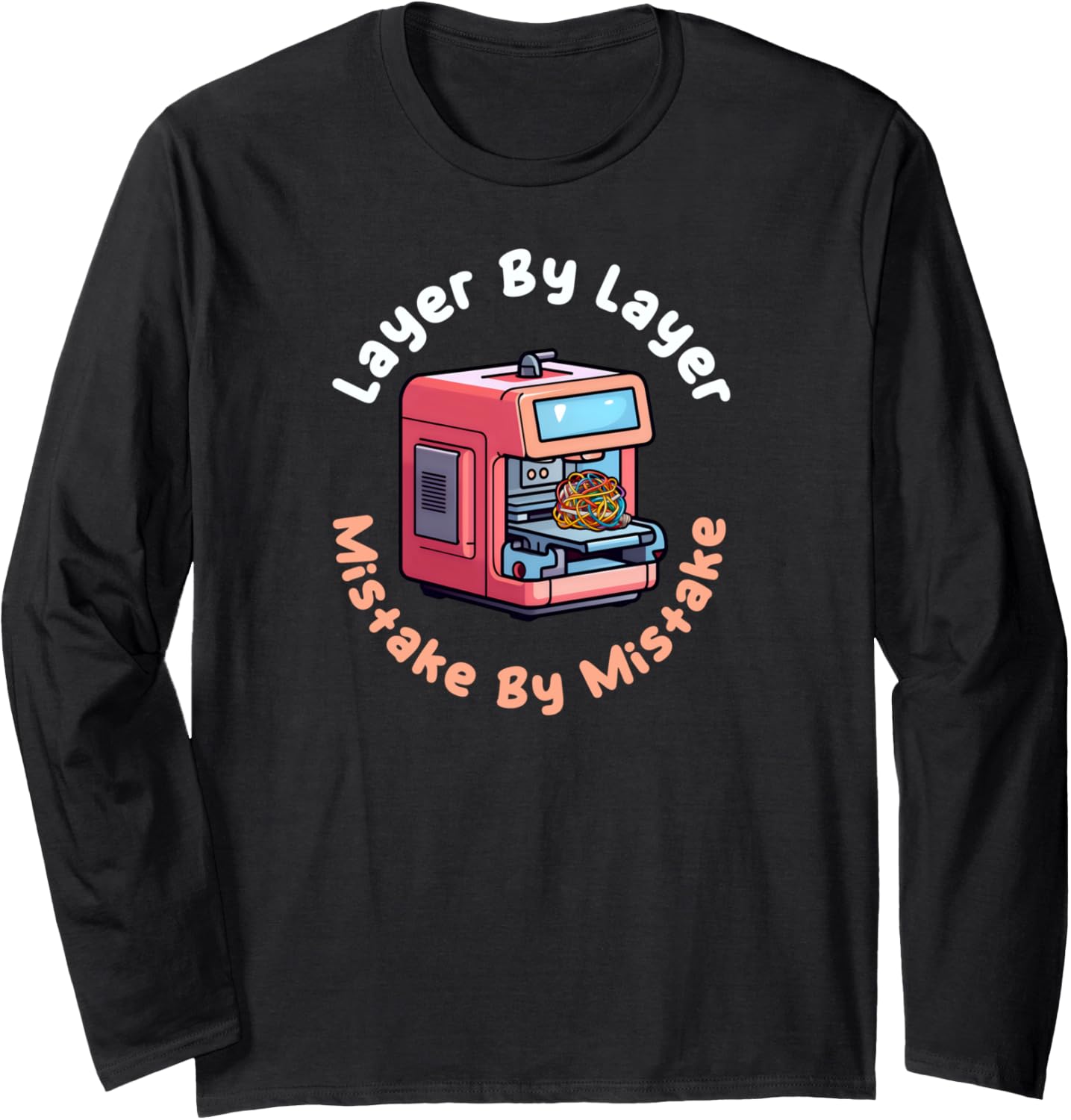 Layer By Layer Mistake By Mistake Design 3D Printing Long Sleeve
