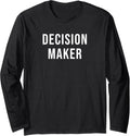 Decision Maker Long Sleeve