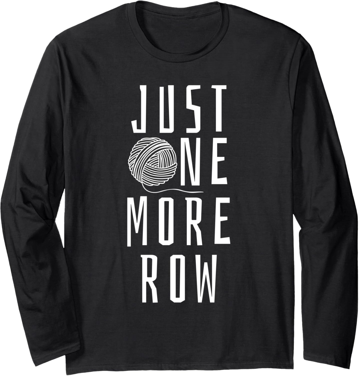 Crocheting Funny Saying Yarn Gift Long Sleeve