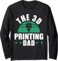 3D Printing Dad Fathers Day 3D Printing Printer Long Sleeve