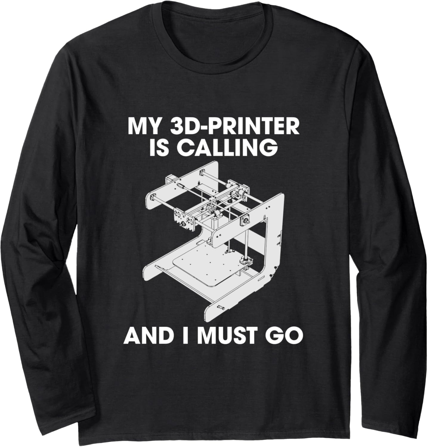 My 3 D Printer Is Calling I Must Go 3 D Printing