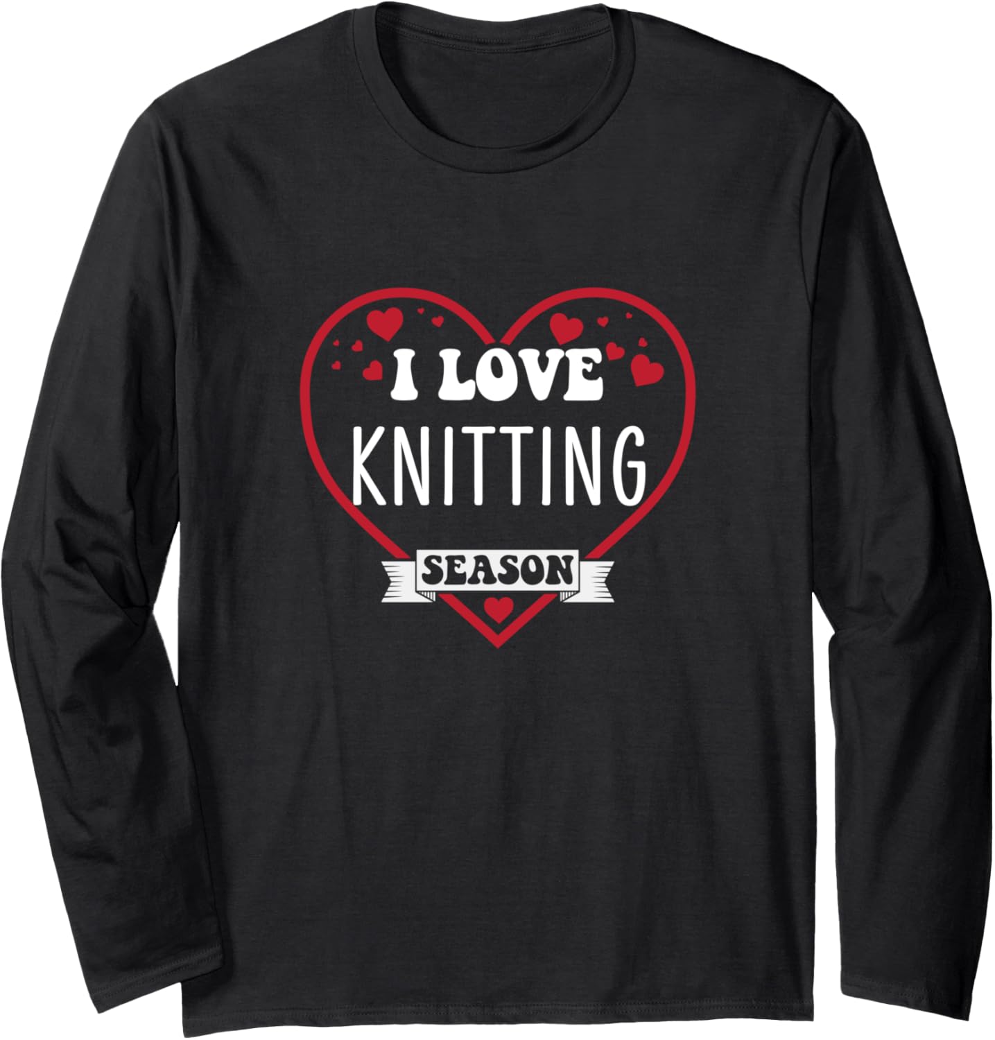 Cute Love for Knitting Hobby Yarn Hoarder Women Long Sleeve