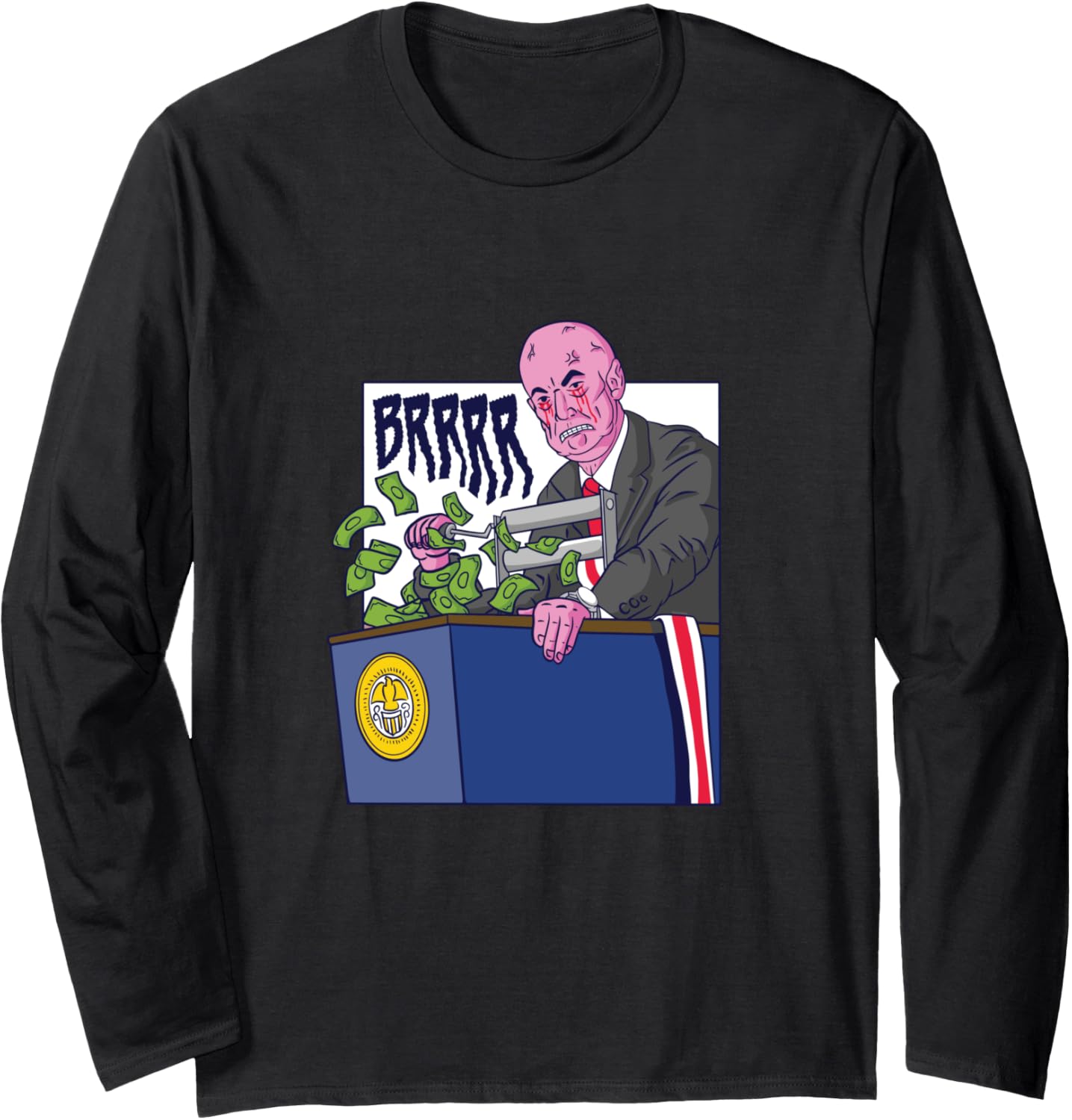 Money Printer Go Brrrr Fed Meme Design Long Sleeve