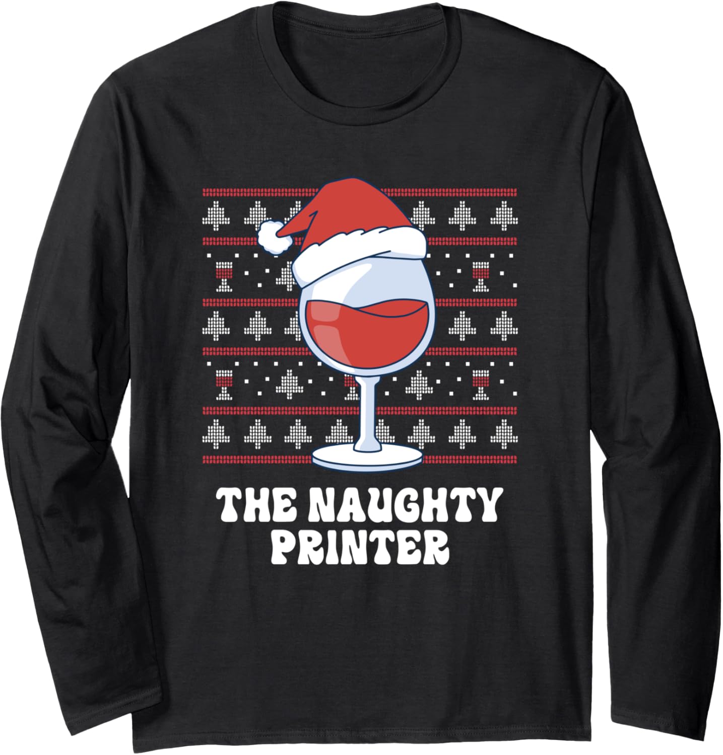 The Naughty Printer Funny Christmas Long Sleeve