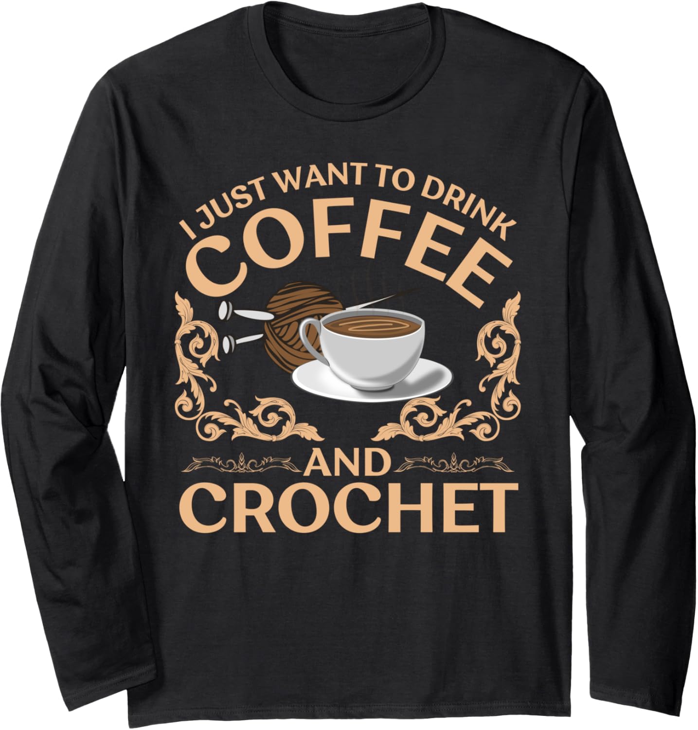 Funny Yarn For Men Women Crochet Knitter Yarn Lovers Coffee Long Sleeve
