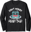 I Can Print That 3D Print Machine Filament Funny 3D Printer Long