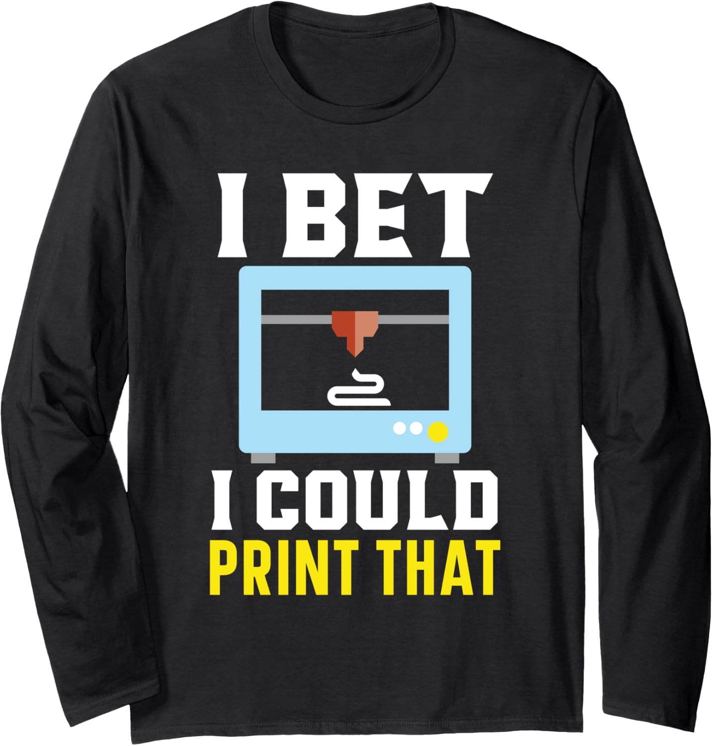 I Bet I Could Print That Machinist Cnc Programmer 3D Print Long