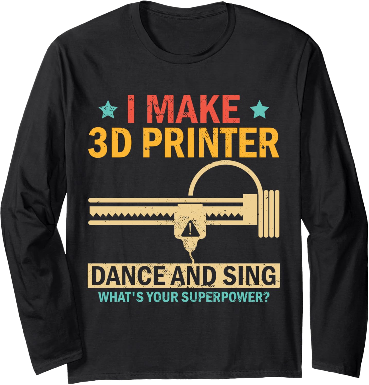 I Make 3D Printer Sing Dance 3D Printing Long Sleeve