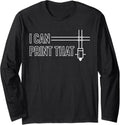 I Can Print That 3D Printing Printer Long Sleeve