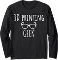 3D Printing Geek Funny 3D Printer Humor Long Sleeve