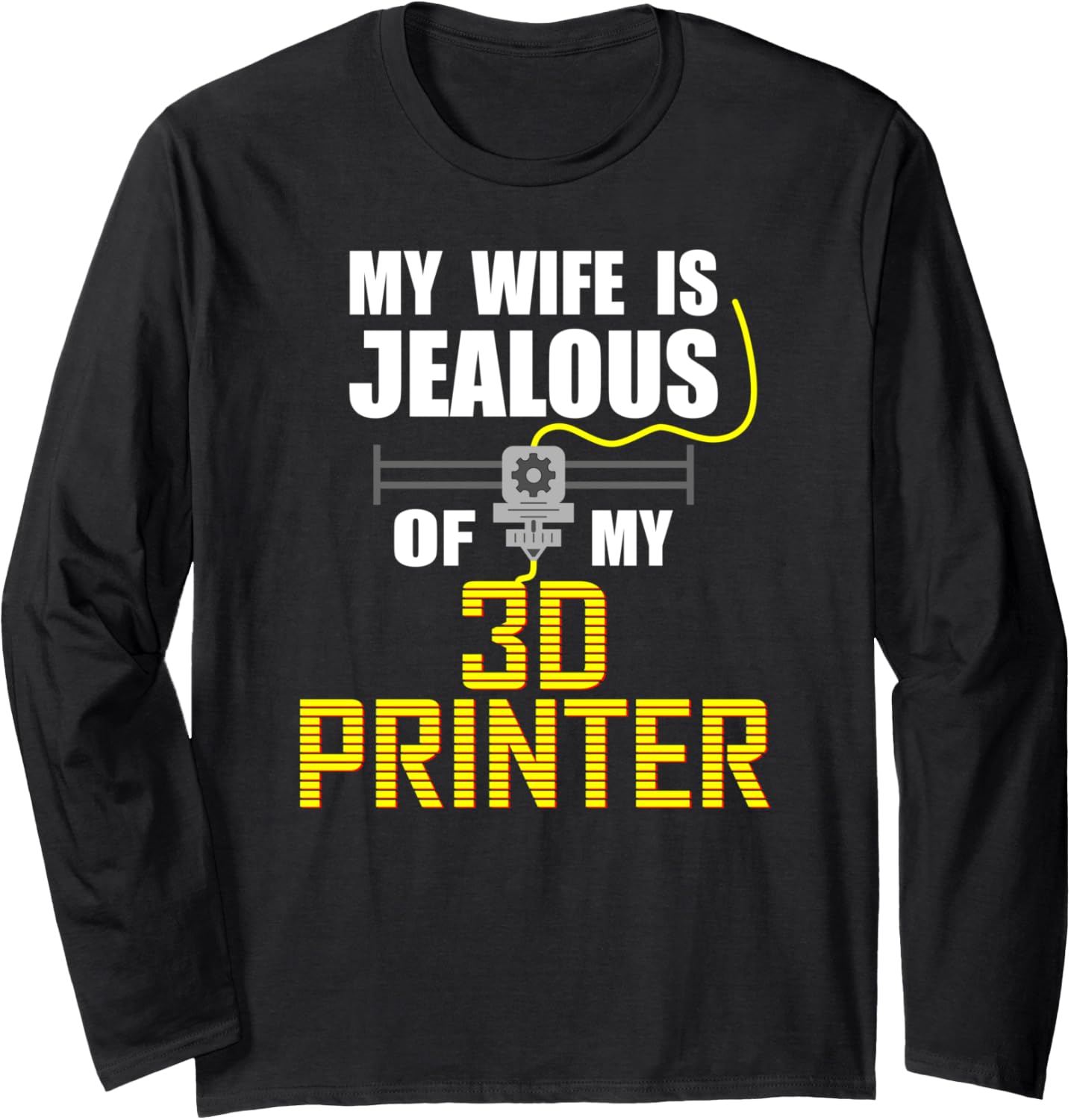 3D Printing Funny Humor 3D Printing Enthusiast Long Sleeve