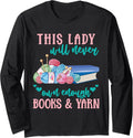 THIS LADY will never own enough BOOKS & YARN Long Sleeve