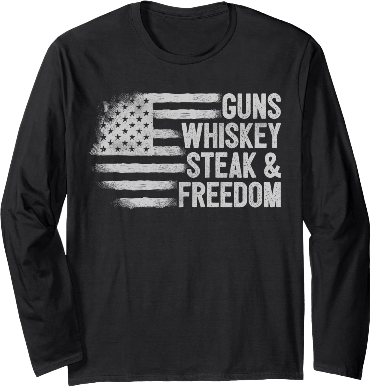 Gun Whiskey Steak Freedom Usa American Flag 2Nd Amendment Long Sleeve