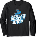 Do You Even Benchy Funny 3D Printer Long Sleeve