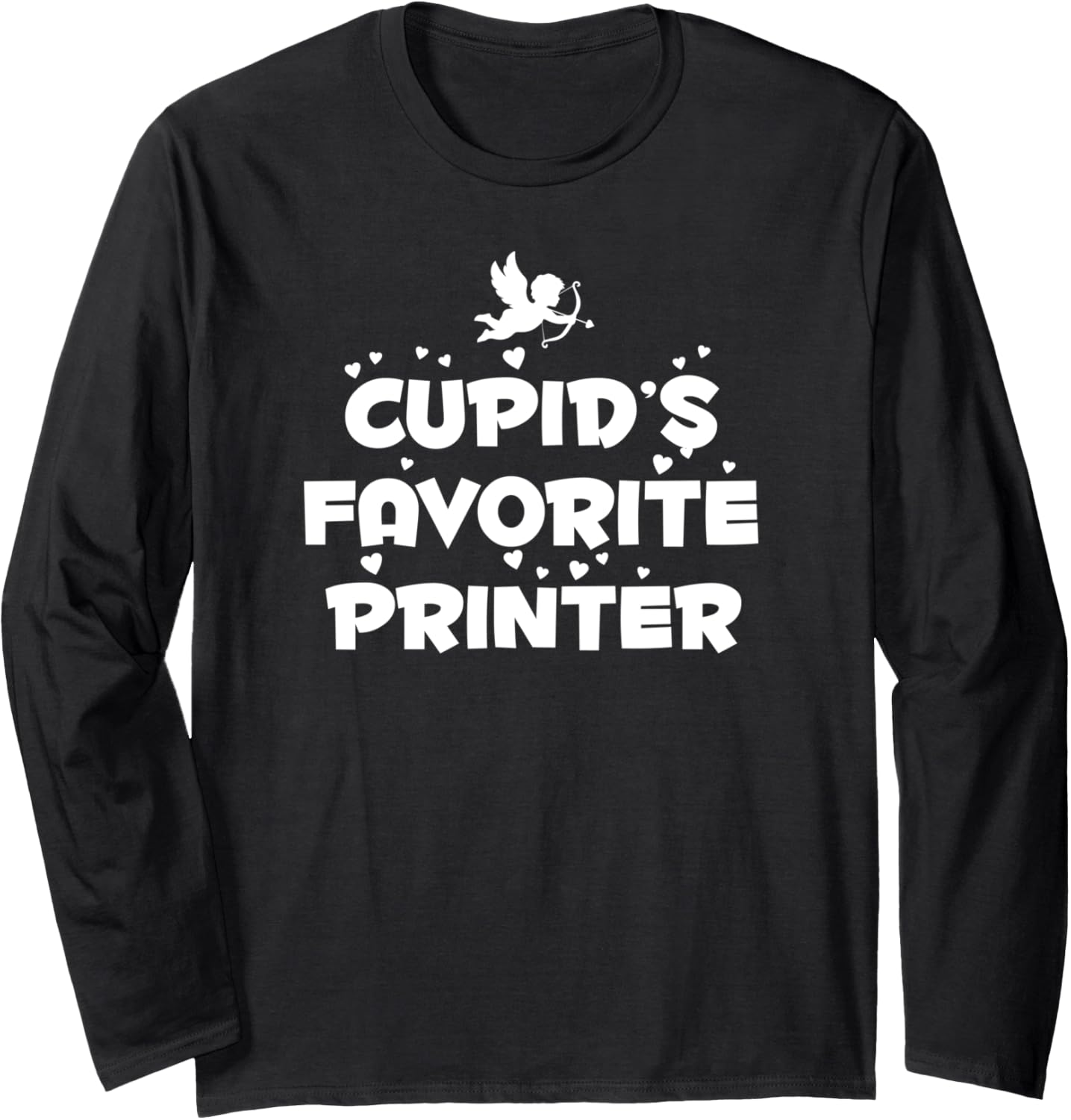 Cupids Favorite Printer Funny Valentines Day Long Sleeve