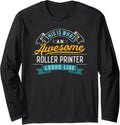 Funny Roller Printer Shirt Awesome Job Occupation Graduation Long Sleeve
