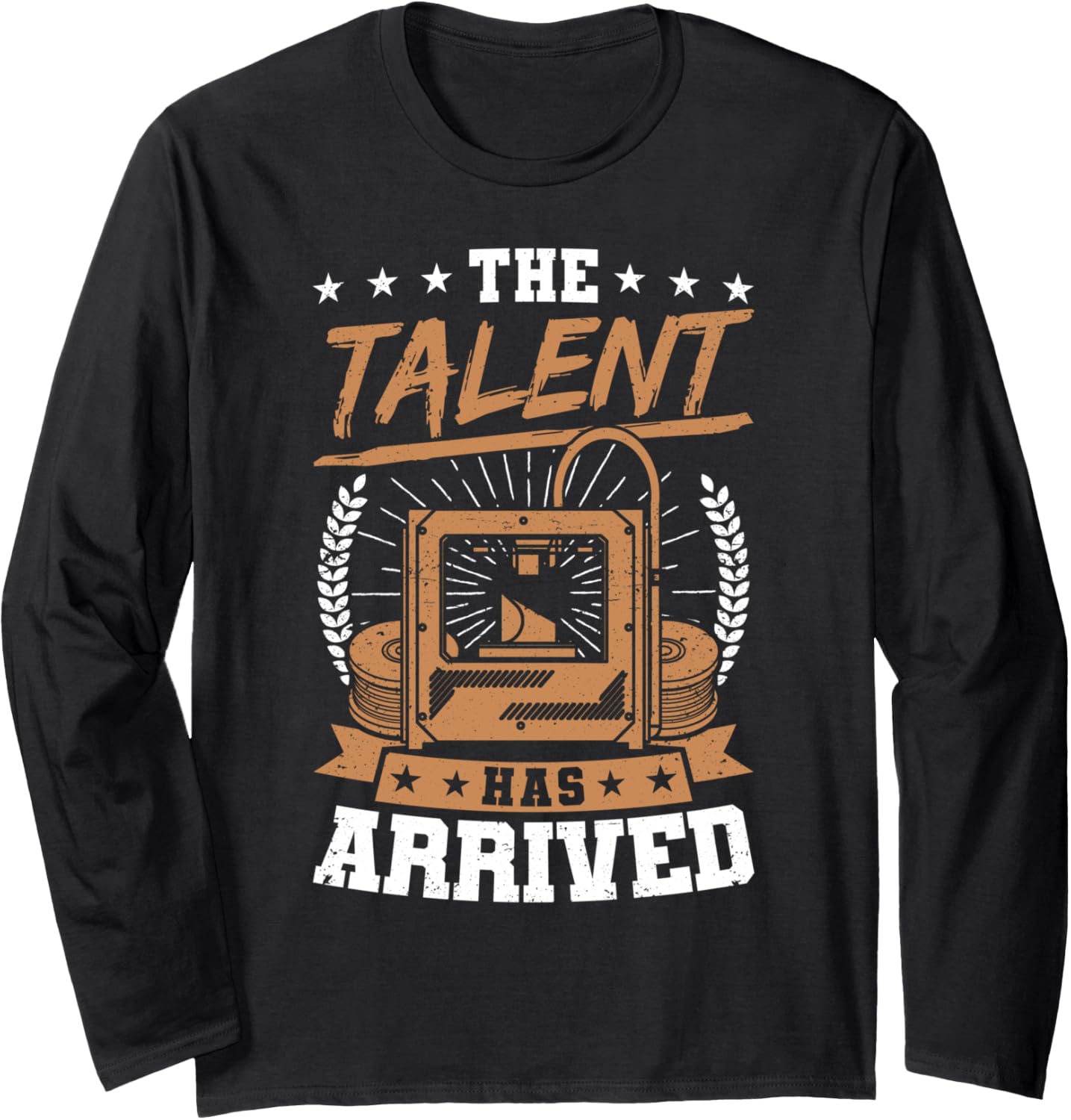 Funny 3D Printer Talent Has Arrived 3D Printing Long Sleeve