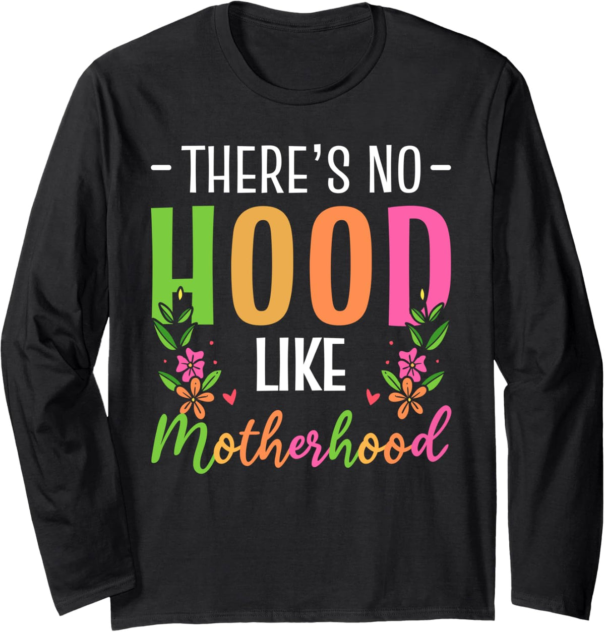 Motherhood Life Hardworking Mother Long Sleeve