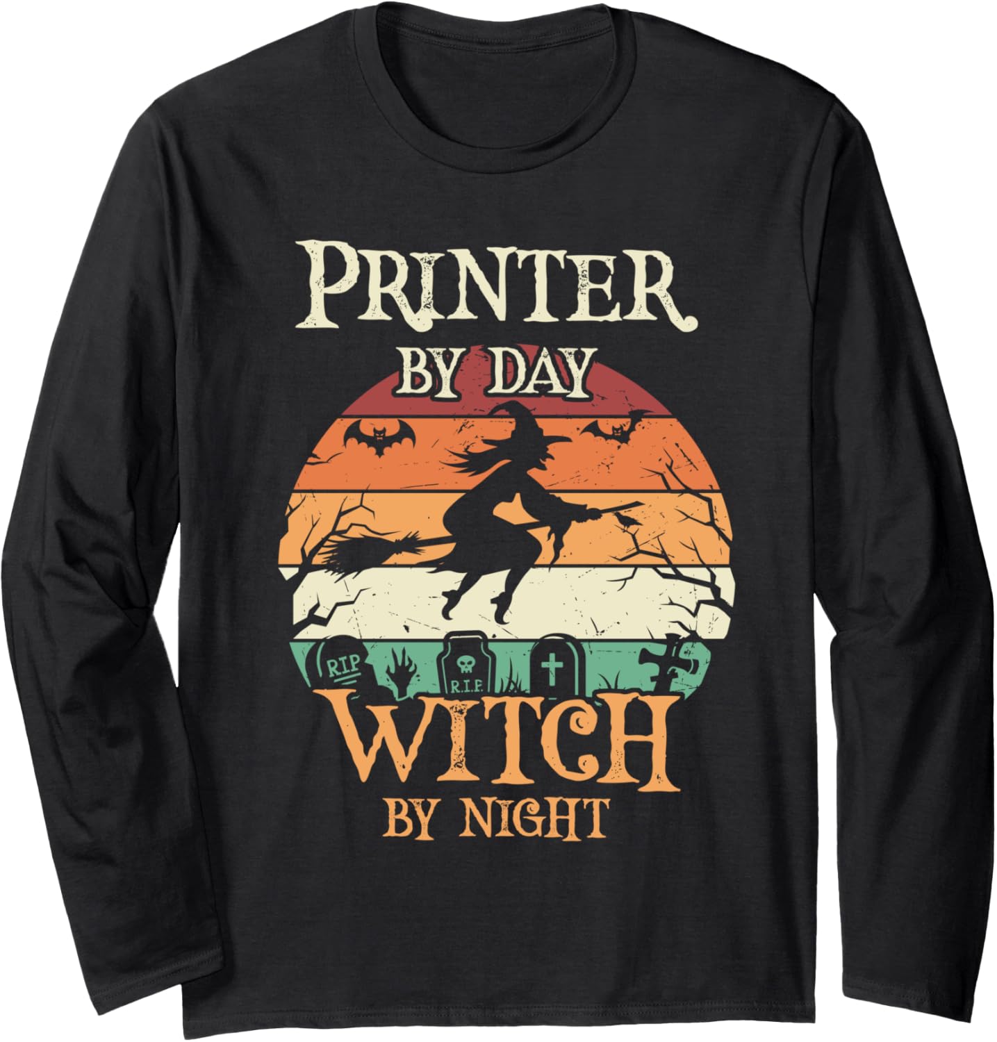 Printer By Day Witch By Night Halloween Long Sleeve