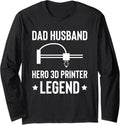 Dad Husband Hero 3D Printer Printing Fathers Day Long Sleeve