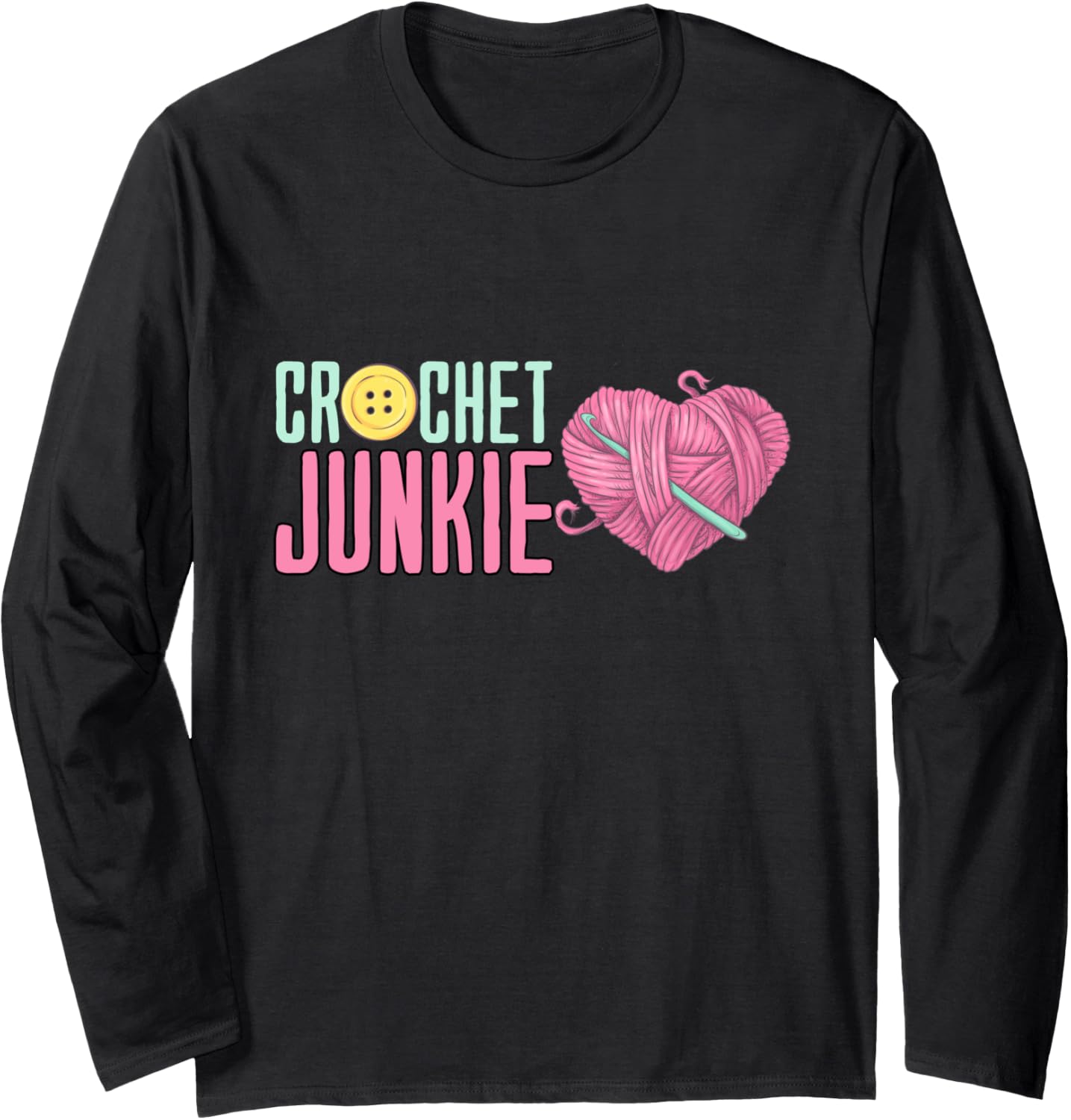 Crochet Junkie - Yarn Lover Long Sleeve