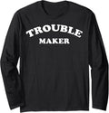 Trendy Trouble Maker Long Sleeve