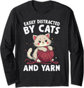 Easily Distracted By Cats And Yarn Long Sleeve