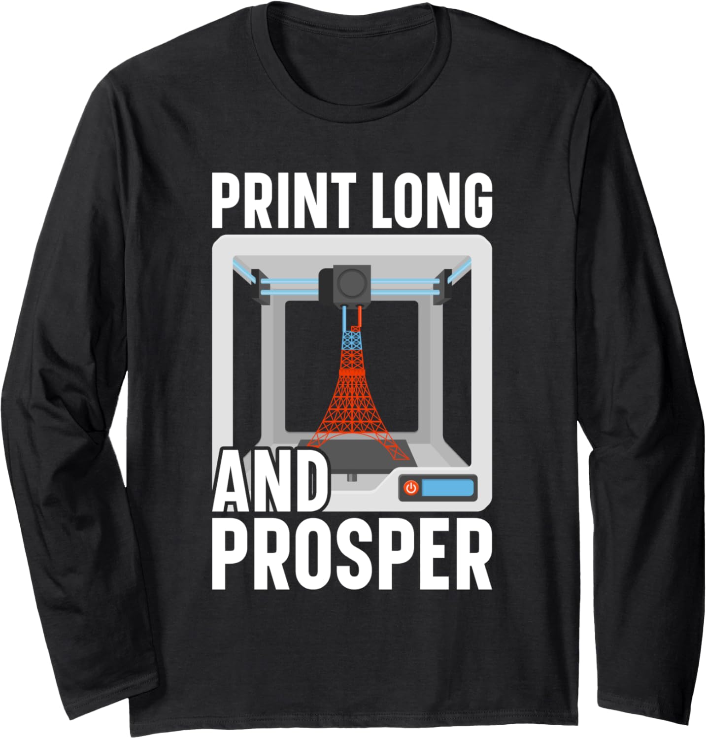 Print Im Long Prosper 3D Printer Long Sleeve