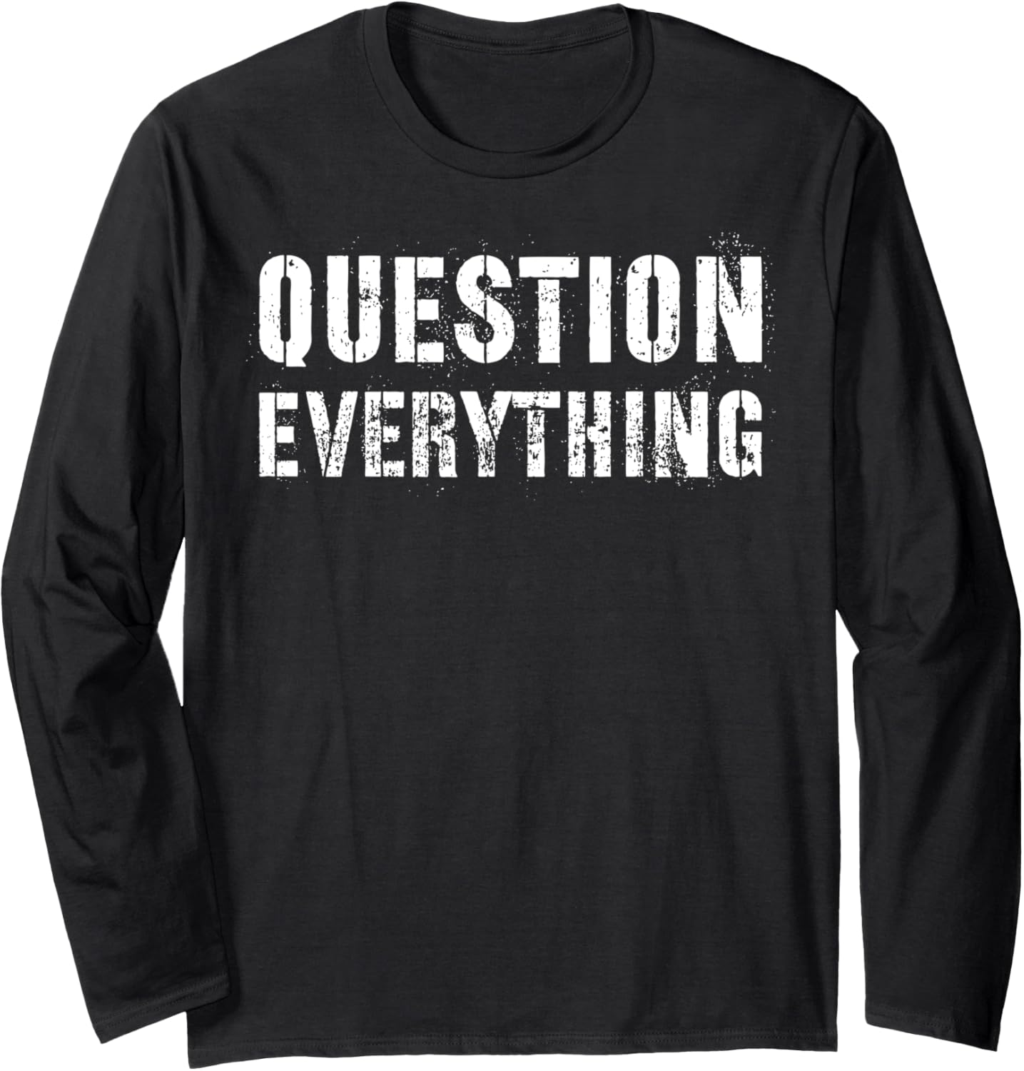 Question Everything Libertarian Usa Conspiracy Theory Ancap Long Sleeve