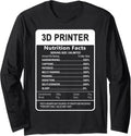3D Printer Nutrition Facts Sarcastic Long Sleeve