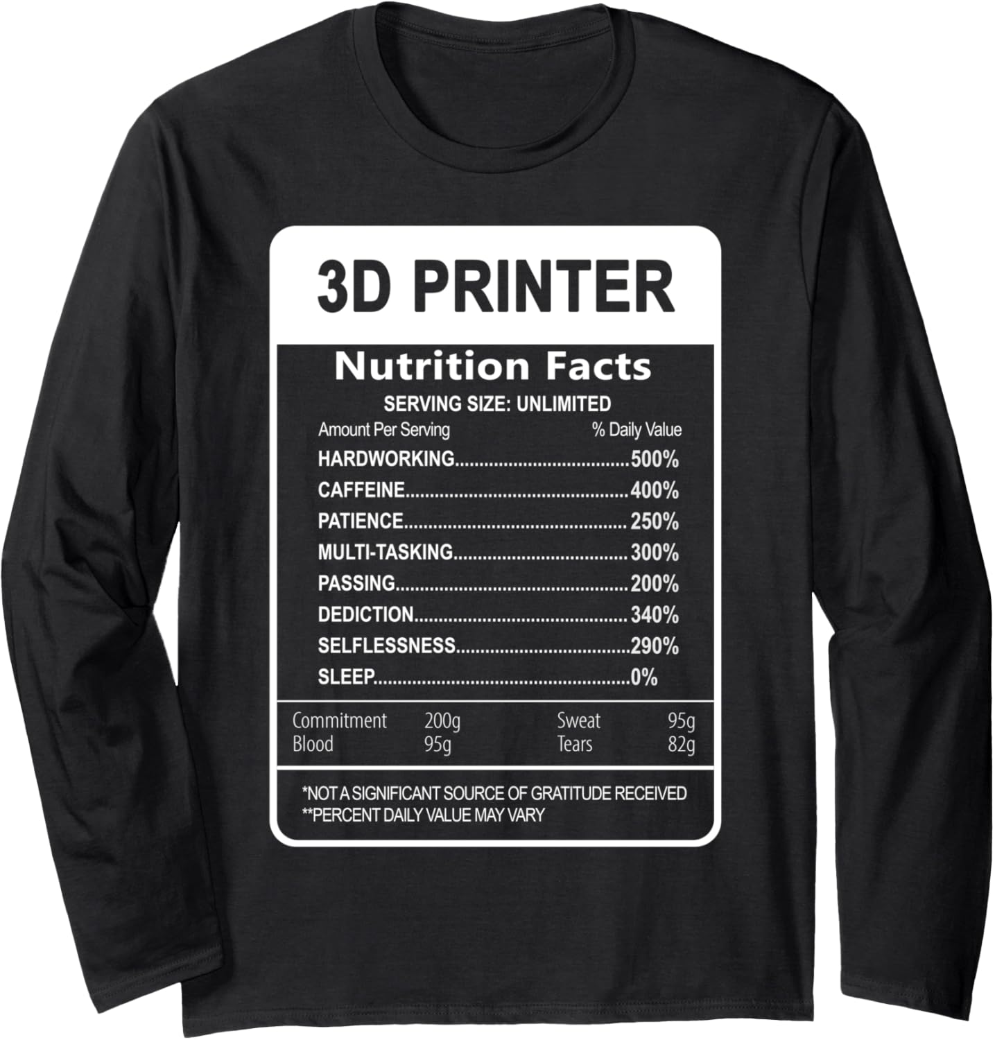 3D Printer Nutrition Facts Sarcastic Long Sleeve