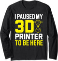 I Paused My 3D Printer To Be Here Machinist 3D Print Long